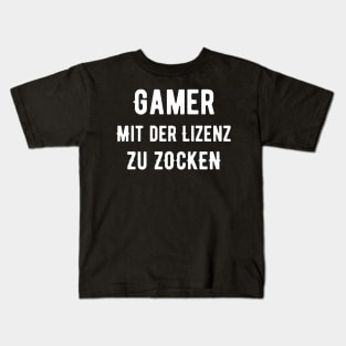 Gamer Mit Der Lizenz Zu Zocken Kids T-Shirt